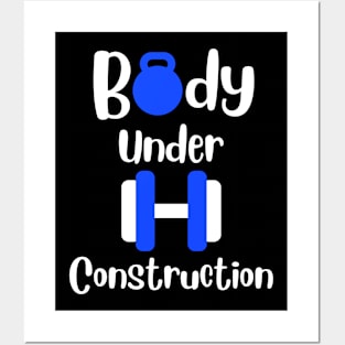 Body under construction | Fitness quote | Gym, workout, bodybuilding, exercise motivation Posters and Art